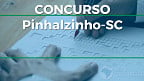 Prefeitura de Pinhalzinho-SC abre concurso público com inicial de até R$ 3.279