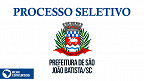 Processo Seletivo Prefeitura de São João Batista-SC 2022: Inscrição aberta
