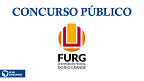 Concurso FURG-RS: Sai edital 04/2022 para Assistente em Administração
