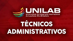 Concurso UNILAB 2022: Sai edital para Técnicos Administrativos com 127 vagas