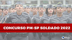Concurso PM-SP 2022 para Soldados sairá pela FGV