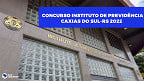 Concurso do Instituto de Previdência de Caxias do Sul-RS 2022