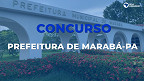 Prefeitura de Marabá-PA terá concurso para professores em 2022