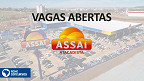 Assaí Atacadista: empresa tem 150 vagas de emprego em julho 