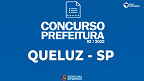 Concurso Prefeitura de Queluz-SP 2022: Sai edital com 73 vagas de até R$ 11 mil