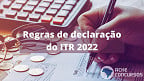 Declaração do ITR 2022; Receita abre prazo nesta segunda-feira, 15