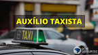 Auxílio Taxista 2022: Saiba como será o cadastro, valor e quem tem direito