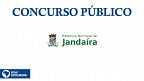 Concurso público da Prefeitura de Jandaíra-BA abre 76 vagas em 2022