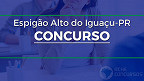 Concurso público de Espigão Alto do Iguaçu-PR tem 25 vagas de até R$ 20.529