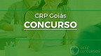 Concurso CRP-GO 2022: Sai edital