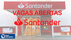 Vagas de emprego no Santander; confira cargos abertos em agosto
