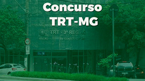 Concurso TRT-MG 2022: Inscrição aberta para Técnicos e Analistas