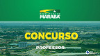 Concurso Prefeitura Marabá-PA 2022: Edital aberto com 566 vagas para Professor