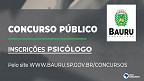 Concurso Prefeitura de Bauru-SP: Sai edital para Psicólogo