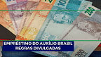 Governo regulamenta empréstimo consignado do Auxílio Brasil; veja regras definidas