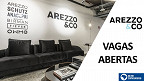Arezzo tem mais de 160 vagas abertas em agosto; veja cargos e como se candidatar