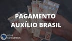 Auxílio Brasil: Caixa paga beneficiários com NIS final 0 e encerra calendário de agosto