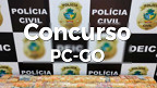 Concurso Polícia Civil (PC-GO) 2022: Inscrição é prorrogada para 820 vagas