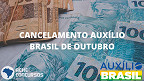 Veja quem pode ter o Auxílio Brasil CANCELADO em outubro