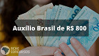 Auxílio Brasil pode ser de R$ 800 em setembro? entenda
