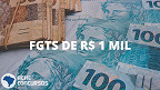 FGTS de R$ 1.000 ainda pode ser sacado por qualquer pessoa, mas prazo está acabando