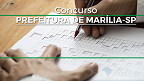 Concurso público da Prefeitura de Marília-SP abre vagas de até R$ 12 mil; inscrição em outubro