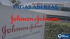 Johnson e Johnson com vagas abertas; veja lista dos 56 cargos para concorrer