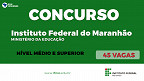 IFMA define banca de concurso público para técnicos administrativos; inicial de até R$ 9.600