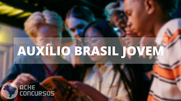 Auxílio Brasil Jovem: Quem tem direito? Auxílio Brasil Jovem: Quem tem direito?