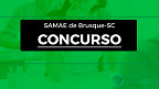 Concurso SAMAE de Brusque-SC 2022: Sai edital com 21 vagas