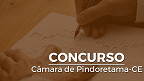 Concurso Câmara de Pindoretama-CE 2022: Edital abre 10 vagas