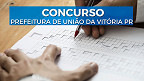 Concurso Prefeitura de União da Vitória PR 2022: Edital e Inscrição