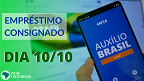 Empréstimo do Auxílio Brasil começa hoje (10/10); veja onde pedir o consignado