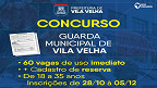 Concurso de Vila Velha-ES 2022: Sai edital com 60 vagas para Guarda Municipal