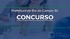Concurso Prefeitura de Rio do Campo-SC 2022