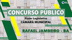 Concurso Câmara de Rafael Jambeiro - BA 2022: Edital e Inscrição