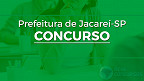 Concurso Prefeitura de Jacareí-SP 2022: Sai novo edital com 44 vagas