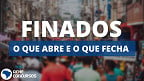 Feriado de 02/11: saiba o que abre e o que fecha nesta quarta-feira