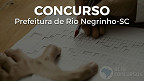 Concurso Prefeitura de Rio Negrinho-SC 2022: Sai edital com 102 vagas na educação