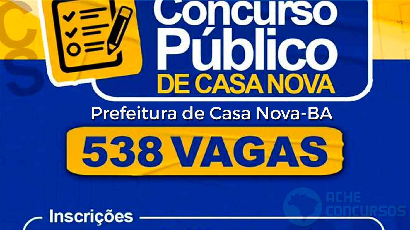 Concurso Prefeitura de Casa NovaBA 2022 Último dia de inscrições para