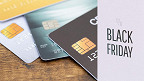 5 Opções de cartão de crédito para aproveitar a Black Friday