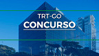 Concurso TRT-GO: Inscrição para Técnicos e Analistas é prorrogada