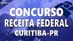 Receita Federal de Curitiba-PR divulga edital com 47 vagas para Peritos