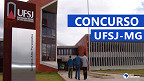 Concurso UFSJ-MG 2022: Novo edital é divulgado para Professor Adjunto