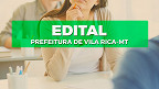 Processo Seletivo da Prefeitura de Vila Rica-MT é aberto com vagas de R$ 3.472