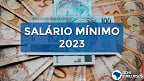 Salário Mínimo será de R$ 1.302 ou R$ 1.320 em 2023? Entenda