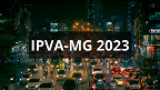IPVA-MG 2023: veja calendário previsto e consulta dos valores