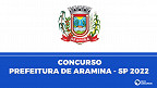 Concurso de Aramina-SP: Prefeitura abre 6 vagas de até R$ 4 mil