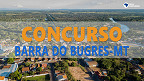 Concurso Prefeitura de Barra do Bugres-MT 2022/2023