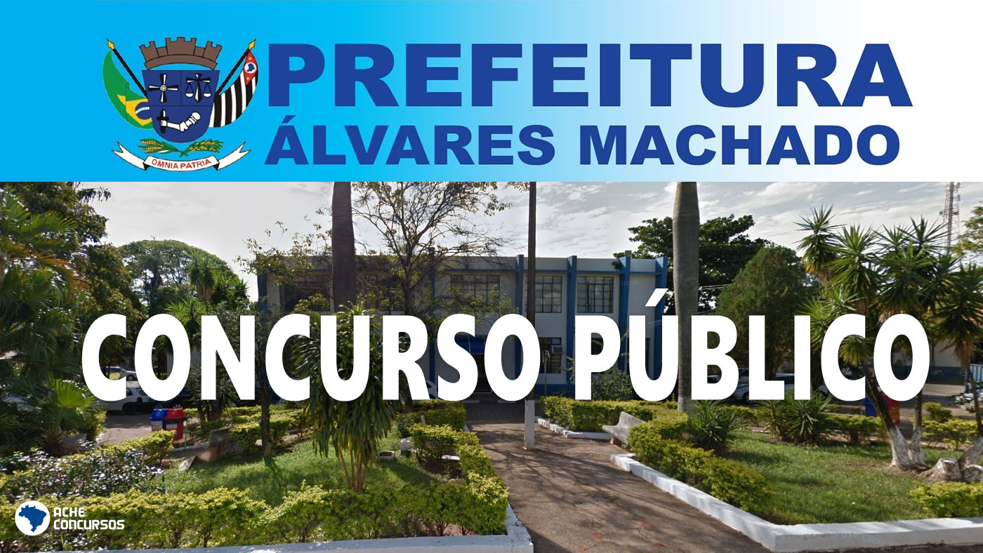 Concurso Prefeitura de Álvares MachadoSP é aberto com salários de até R 5,6 mil Ache Concursos Concurso Prefeitura de Álvares MachadoSP é aberto com salários de até R 5,6 mil Ache Concursos